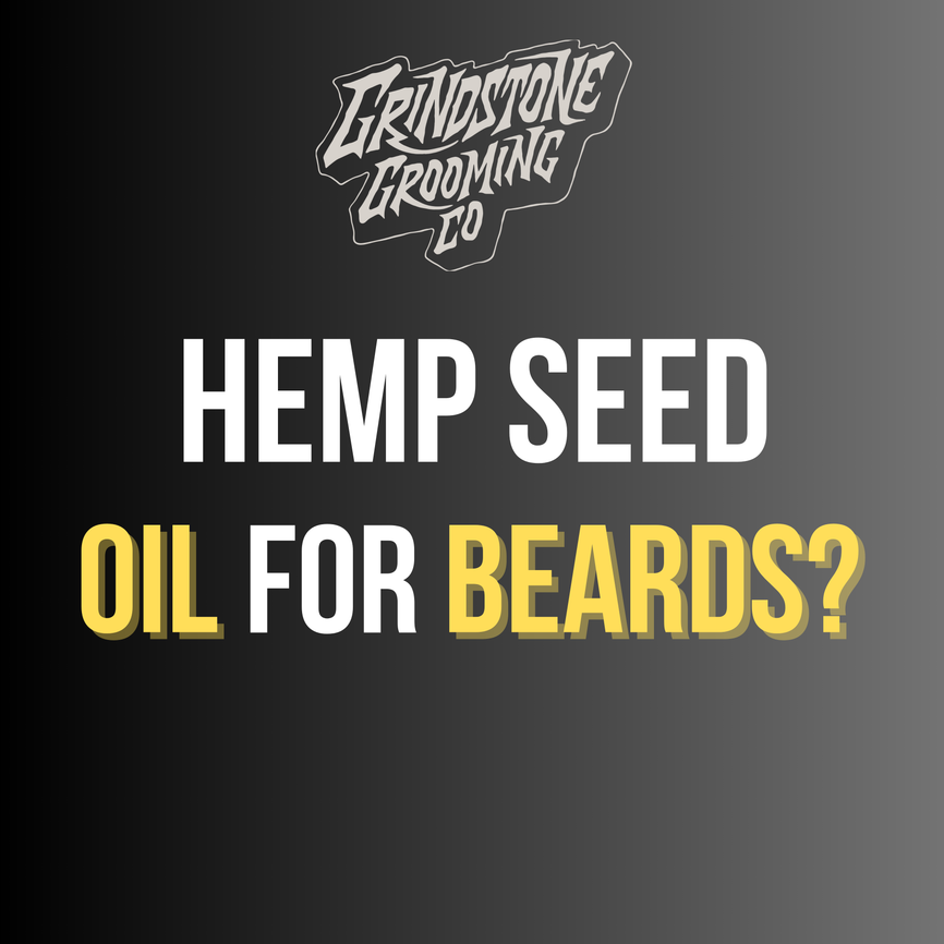 Can Hemp Seed Oil Benefit your Beard?