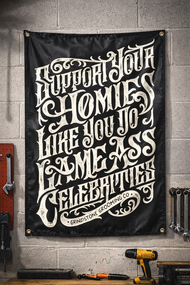 Support Your Homies Banner PREORDER… SHIPS LATE MARCH
